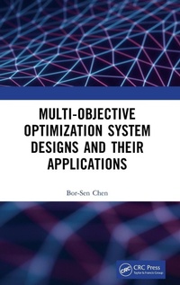 Enlarge image Cover: Multi-Objective Optimization System Designs and Their Applications - CRC Press