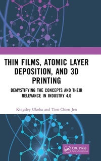 Abbildung von: Thin Films, Atomic Layer Deposition, and 3D Printing - CRC Press