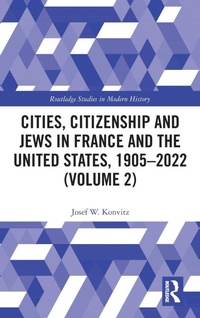 Abbildung von: Cities, Citizenship and Jews in France and the United States, 1905-2022 (Volume 2) - Routledge