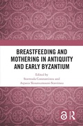 Cover: Breastfeeding and Mothering in Antiquity and Early Byzantium - Routledge