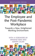 Cover: The Employee and the Post-Pandemic Workplace - Routledge