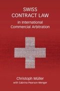 Cover: Swiss Contract Law in International Commercial Arbitration - Cambridge University Press
