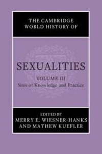 Abbildung von: The Cambridge World History of Sexualities: Volume 3, Sites of Knowledge and Practice - Cambridge University Press