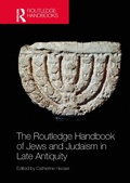 Cover: The Routledge Handbook of Jews and Judaism in Late Antiquity - Routledge