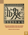 Cover: William Caxton's "Paris and Vienne" and "Blanchardyn and Eglantine" - Medieval Institute Publications