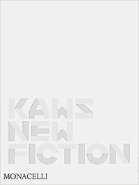 Abbildung von: KAWS: New Fiction - Monacelli Press