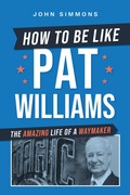 Cover: How to Be Like Pat Williams - Simon + Schuster LLC