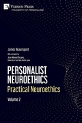 Cover: Personalist Neuroethics: Practical Neuroethics. Volume 2 - Vernon Press