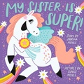Cover: My Sister Is Super! (A Hello!Lucky Book) - Abrams Appleseed