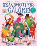 Cover: Grandmothers Galore! - Abrams Books for Young Readers