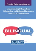 Cover: Understanding Bilingualism, Bilinguality, and Bilingual Education in an Era of Globalization - Information Science Reference