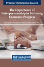 Cover: The Importance of Entrepreneurship in Fostering Economic Progress - IGI Global