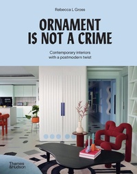 Abbildung von: Ornament is Not a Crime - Thames and Hudson (Australia) Pty Ltd