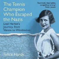 Abbildung von: The Tennis Champion Who Escaped the Nazis - Ad Lib Publishers Ltd