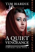 Cover: A Quiet Vengeance - TJH Publications UK