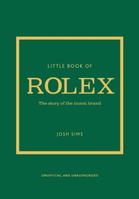 Bild vergrößern Bild: Little Book of Rolex - Welbeck
