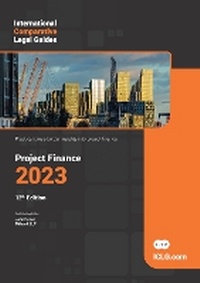 Enlarge image Cover: The International Comparative Legal Guide - Project Finance 2023 - Global Legal Group Ltd