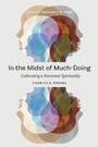 Cover: In the Midst of Much-Doing - Langham Global Library