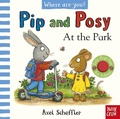 Cover: Pip and Posy, Where Are You? At the Park (A Felt Flaps Book) - Nosy Crow Ltd