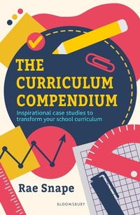 Enlarge image Cover: The Curriculum Compendium - Bloomsbury Education