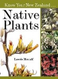 Cover: Know Your NZ Native Plants - White Cloud Books