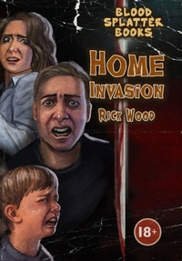 Enlarge image Cover: Home Invasion - Blood Splatter Press Ltd