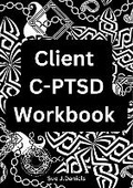 Cover: Client C-PTSD Workbook - Trauma Writers Publishing
