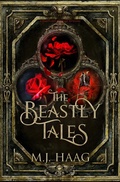 Cover: The Beastly Tales - The Complete Collection: Books 1-3 - Shattered Glass Publishing
