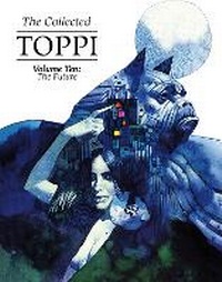Enlarge image Cover: The Collected Toppi Vol 10: The Future Perfect - Magnetic Press