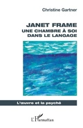 Cover: Janet Frame - L'oeuvre et la psych&eacute;