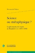 Cover: Science Ou Metaphysique ? - Classiques Garnier