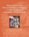 Cover: Magnification and Miniaturization in Religious Communication in Antiquity and Modernity - Brepols N.V.