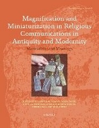 Enlarge image Cover: Magnification and Miniaturization in Religious Communication in Antiquity and Modernity - Brepols N.V.