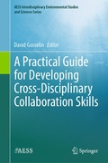 Cover: A Practical Guide for Developing Cross-Disciplinary Collaboration Skills - Springer