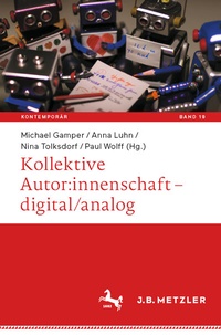 Abbildung von: Kollektive Autor:innenschaft - digital/analog - J.B. Metzler