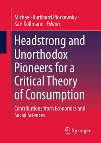 Abbildung von: Headstrong and Unorthodox Pioneers for a Critical Theory of Consumption - Springer