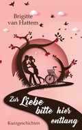 Cover: Zur Liebe bitte hier entlang - Books on Demand