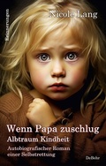 Cover: Wenn Papa zuschlug - Albtraum Kindheit - Autobiografischer Roman einer Selbstrettung - Erinnerungen - Verlag DeBehr