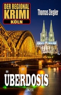 Cover: Der Regional-Krimi 01: &Uuml;berdosis - Blitz Verlag