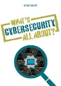 Cover: What's Cybersecurity All About? - Polyteknisk Boghandel og Forlag