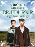 Cover: Br&aelig;&eth;urnir: saga fyrir unglinga - Saga Egmont