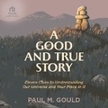 Cover: A Good and True Story - Christianaudio