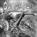 Cover: Out of Play - Tantor Audio