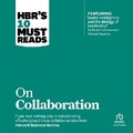 Cover: Hbr's 10 Must Reads on Collaboration - Ascent Audio