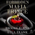 Cover: Forbidden Mafia Prince - Tantor Audio