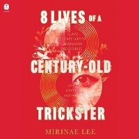 Abbildung von: 8 Lives of a Century-Old Trickster - HarperCollins