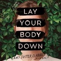 Cover: Lay Your Body Down - HarperCollins