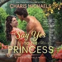 Enlarge image Cover: Say Yes to the Princess - HarperCollins