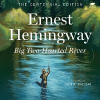 Enlarge image Cover: Big Two-Hearted River - HarperCollins
