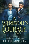 Cover: A Werewolf's Courage - T.L. Humphrey